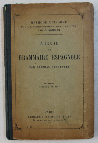 ABREGE DE GRAMMAIRE ESPAGNOLE par PASCUAL HERNANDEZ , 1910