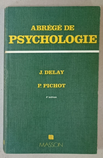 ABREGE DE PSYCHOLOGIE par J. DELAY et P. PICHOT , 1975
