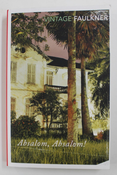 ABSALOM , ABSALOM ! by W. FAULKNER , 2005