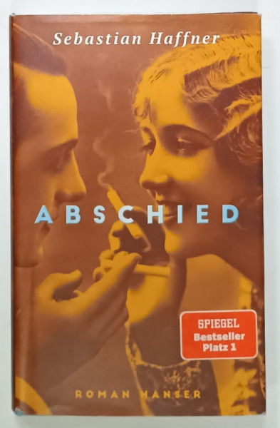 ABSCHIED ( ADIO  ) von SEBASTIAN HAFFNER , ROMAN IN LIMBA GERMANA , 2025