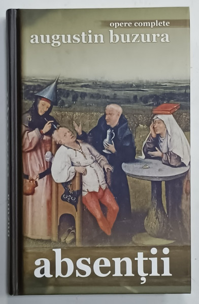 ABSENTII de AUGUSTIN BUZURA , 2013