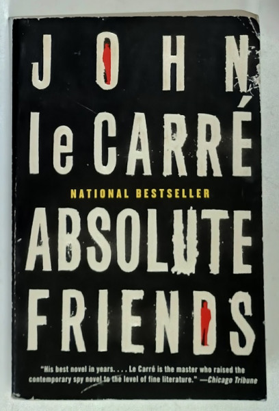 ABSOLUTE FRIENDS by JOHN LE CARRE , 2004