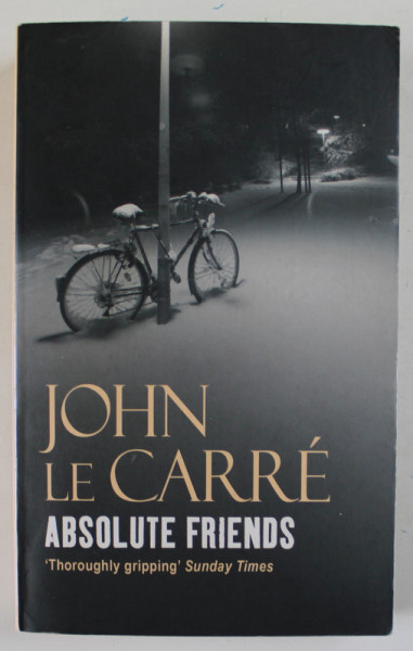 ABSOLUTE FRIENDS by JOHN LE CARRE , 2006