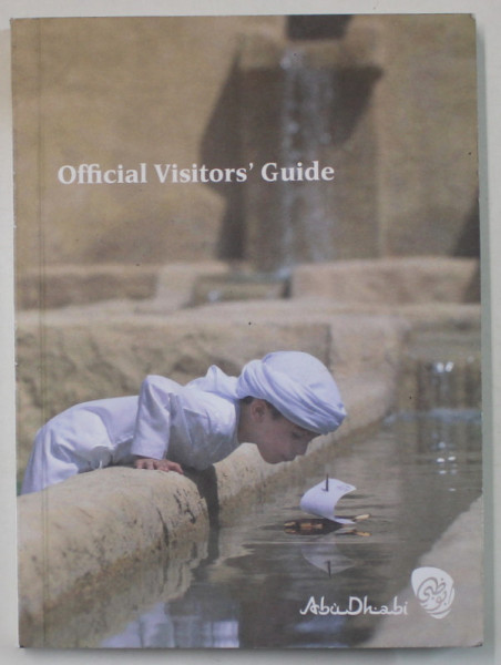 ABU DHABI , OFFICIAL VISITORS '' GUIDE , ANII  ' 2000