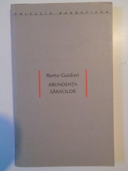 ABUNDENTA SARACILOR de REMO GUIDIERI , 2008