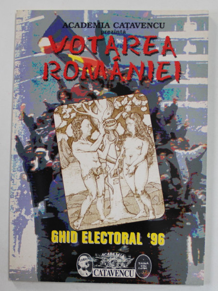 ACADEMIA CATAVENCU prezinta VOTAREA  ROMANIEI ,  GHID ELECTORAL '96