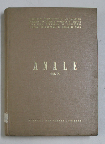 ACADEMIA DE STIINTE AGRICOLE SI SILVICE - STATIUNEA CENTRALA DE CERCETARI PENTRU APICULTURA SI SERICICULTURA - ANALE , VOLUMUL X , 1970