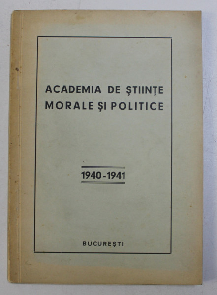 ACADEMIA DE STIINTE MORALE SI POLITICE 1940 -1941
