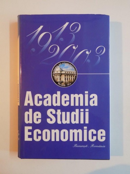 ACADEMIA DE STUDII ECONOMICE  1913-2003