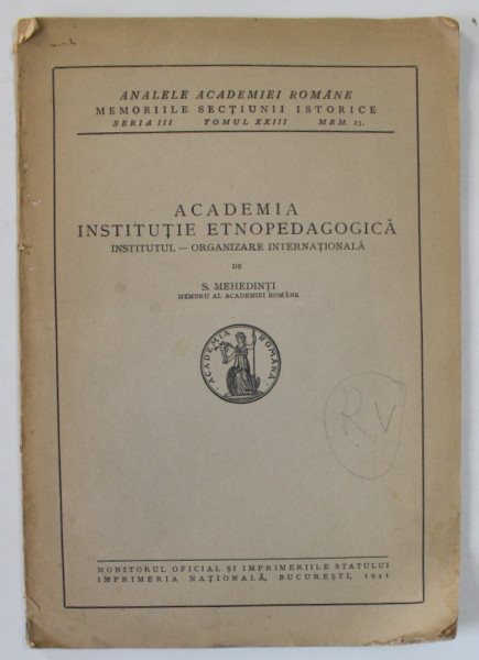 ACADEMIA , INSTITUTIE ETNOPEDAGOGICA ..de SIMION MEHEDINTI , 1941, PREZINTA SUBLINIERI CU CREIONUL