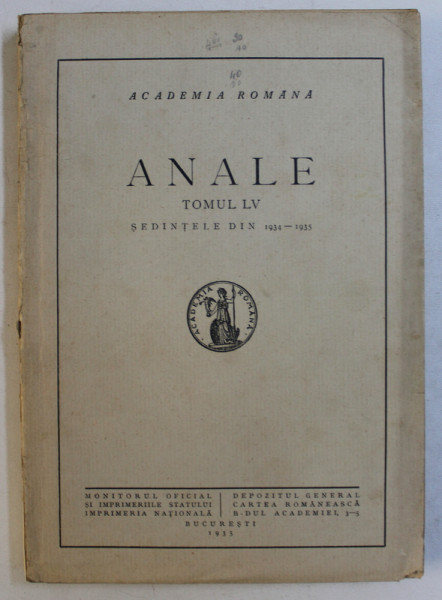 ACADEMIA ROMANA - ANALE  - TOMUL LV  - SEDINTELE DIN 1934  - 1935 , 1935
