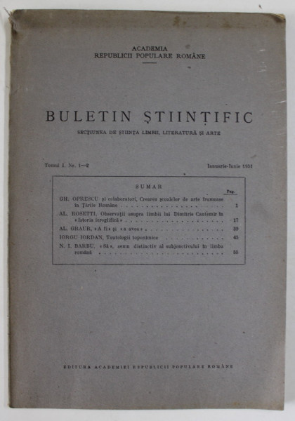 ACADEMIA R.P.R. BULETIN STIINTIFIC , SECTIUNEA DE STIINTA LIMBII , LITERATURA SI ARTE , TOMUL I - NR. 1-2 , IANUARIE - IUNIE 1951