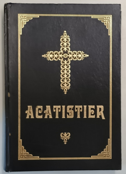 ACATISTIER , EDITURA BISERICA ORTODOXA  ALEXANDRIA , 2001