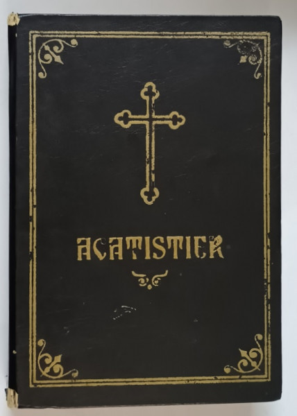ACATISTIER.TIPARIT CU BINECUVANTAREA PREA FERICITULUI PARINTE TEOCTIST , 1994 *PREZINTA URME DE UZURA SI MICI DEFECTE