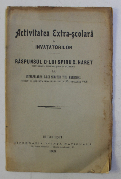 ACATIVITATEA EXTRA - SCOLARA A INVATATORILOR - RASPUNSUL D- LUI SPIRU C . HARET , 1908