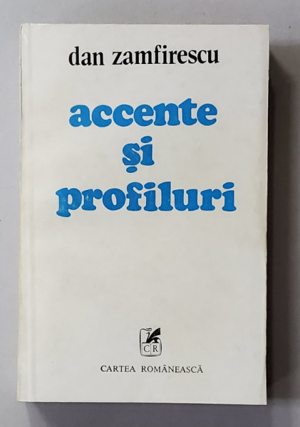 ACCENTE SI PROFILURI de DAN ZAMFIRESCU , 1983