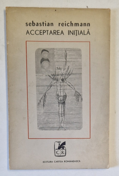 ACCEPTAREA INITIALA , poeme de SEBASTIAN REICHMANN , 1971
