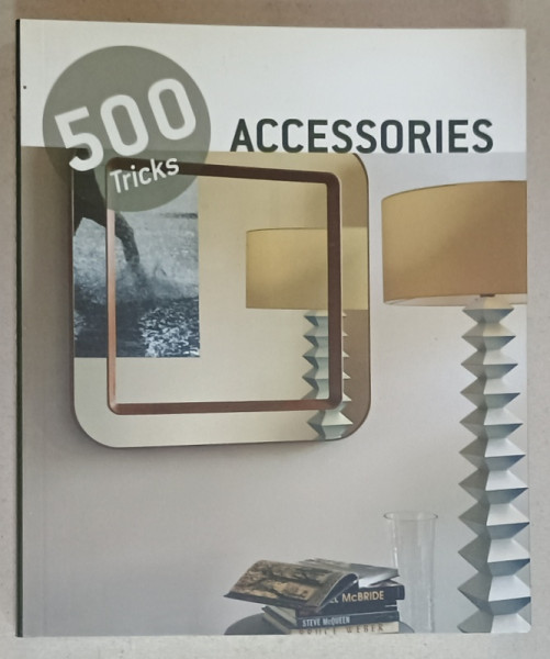 ACCESSORIES , 500 TRICKS , EDITIE MULTILINGVA , 2014