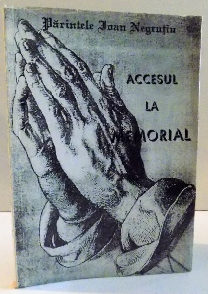 ACCESUL LA MEMORIAL de IOAN NEGRUTIU , 1999