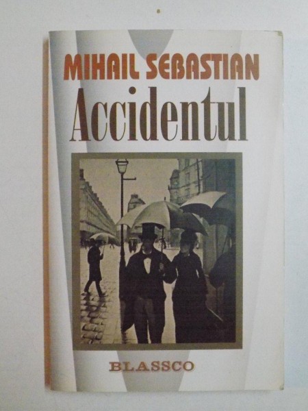 ACCIDENTUL de MIHAIL SEBASTIAN 2005