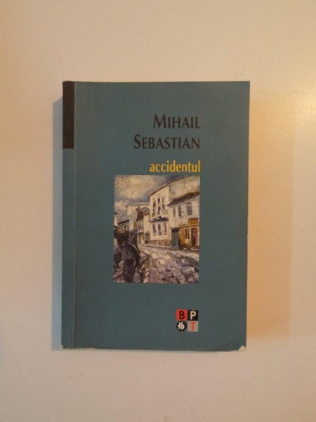 ACCIDENTUL de MIHAIL SEBASTIAN , 2007