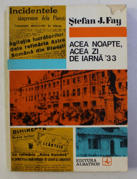 ACEEA NOAPTE, ACEEA ZI DE IARNA ' 33 de STEFAN J. FAY , 1973 , DEDICATIE*