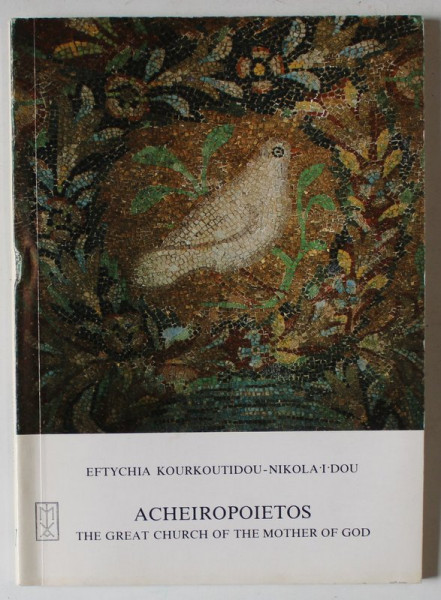 ACHEIROPOIETOS , THE GREAT CHURCH OF THE MOTHER OF GOD , 1989