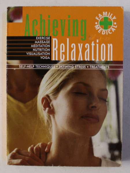 ACHIEVING RELAXATION - SELF - HELP TECHNIQUES , DEFINIG STRESS , TREATMENTS  , 2001