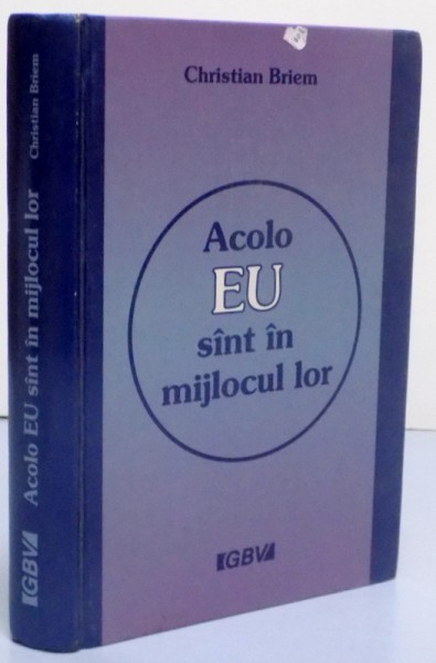 ACOLO EU SUNT IN MIJLOCUL LOR , 1992 * PREZINTA HALOURI DE APA SI SUBLINIERI