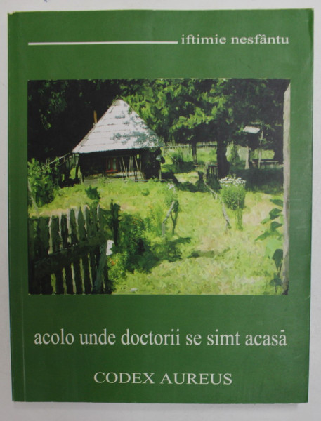 ACOLO UNDE DOCTORII SE SIMT ACASA de IFTIMIE NESFINTU , 2017