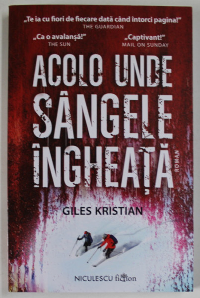 ACOLO UNDE SANGELE INGHEATA de GILES KRISTIAN , 2023