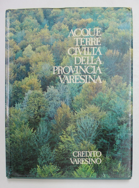 ACQUE TERRE CIVILTA DELLA PROVINCIA VARESINA di SILVANO COLOMBO , 1976