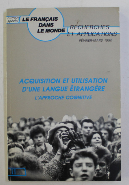 ACQUISITION ET UTILISATION D 'UNE LANGUE ETRANGERE  - L 'APPROCHE COGNITIVE , 1990
