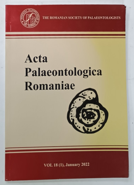 ACTA PALEONTOLOGICA ROMANIAE , VOL. 18 , JANUARY 2022