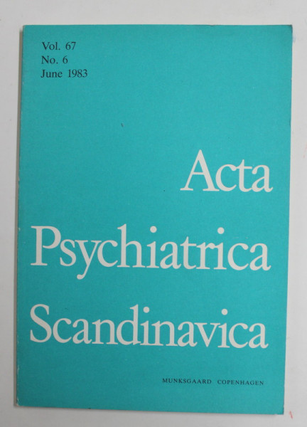 ACTA PSYCHIATRICA SCANDINAVICA , VOL. 67 , NO. 6 , JUNE 1983
