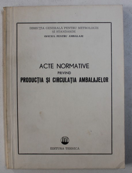ACTE NORMATIVE PRIVIND PRODUCTIA SI CIRCULATIA AMBALAJELOR , 1970