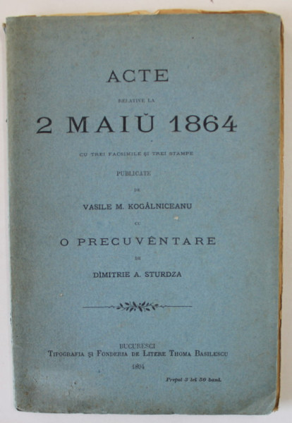 ACTE RELATIVE LA 2 MAIU 1864 publicate de VASILE M . KOGALNICEANU, 1894