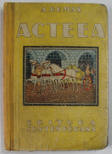 ACTEEA de ALEXANDRE DUMAS , EDITIE INTERBELICA