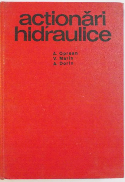 ACTIONARI HIDRAULICE de A. OPREAN, V. MARIN, A. DORIN, 1976