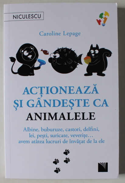 ACTIONEAZA SI GANDESTE CA ANIMALELE de CAROLINE LEPAGE, 2024