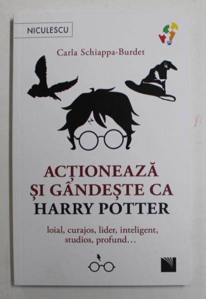 ACTIONEAZA SI GANDESTE CA HARRY POTTER de CARLA SCHIAPPA - BURDET , 2022