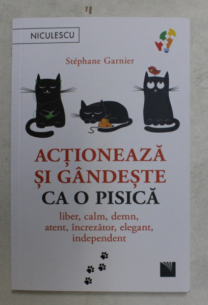 ACTIONEAZA SI GANDESTE CA O PISICA de STEPHANE GARNIER , 2020