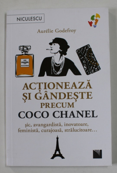 ACTIONEAZA SI GANDESTE PRECUM COCO CHANEL de AURELIE GODEFROY , 2022