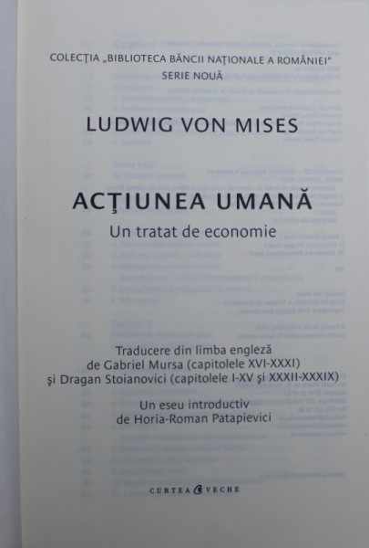 ACTIUNEA UMANA  - UN TRATAT DE ECONOMIE de LUDWIG VON MISES , 2018