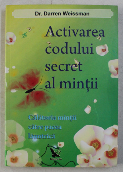 ACTIVAREA CODULUI SECRET AL MINTII  de DARREN WEISSMAN , 2012