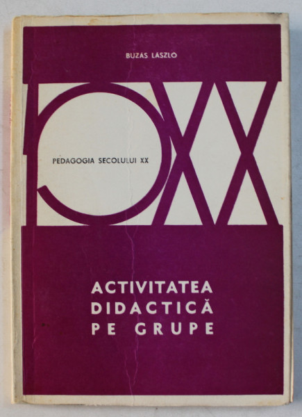 ACTIVITATEA DIDACTICA PE GRUPE de BUZAS LASZLO , 1976