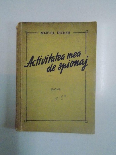 ACTIVITATEA MEA DE SPIONAJ de MARTHA RICHER