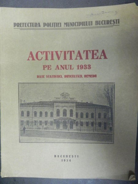 ACTIVITATEA PE ANUL 1933- DATE STATISTICI  DIFICULTATI REMEDII- BUC. 1934