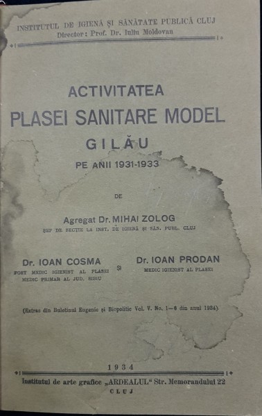 ACTIVITATEA PLASEI SANITARE MODEL GILAU PE ANII 1931-1933 de DR. MIHAI ZOLOG - CLUJ, 1934