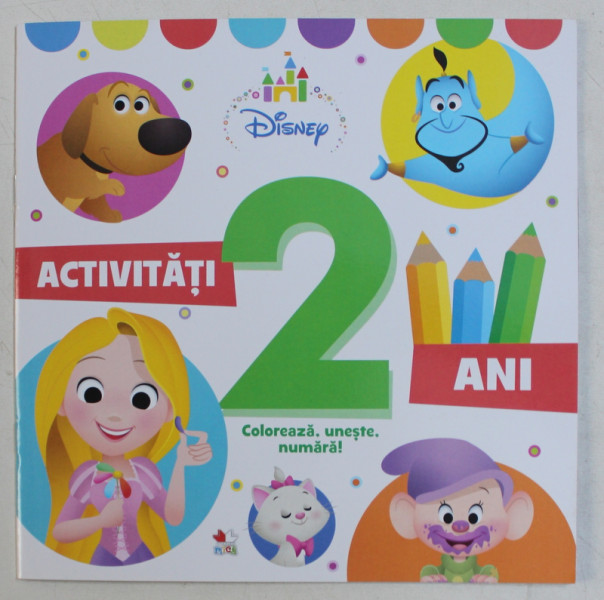 ACTIVITATI 2 ANI - COLOREAZA , UNESTE , NUMARA ! , 2019